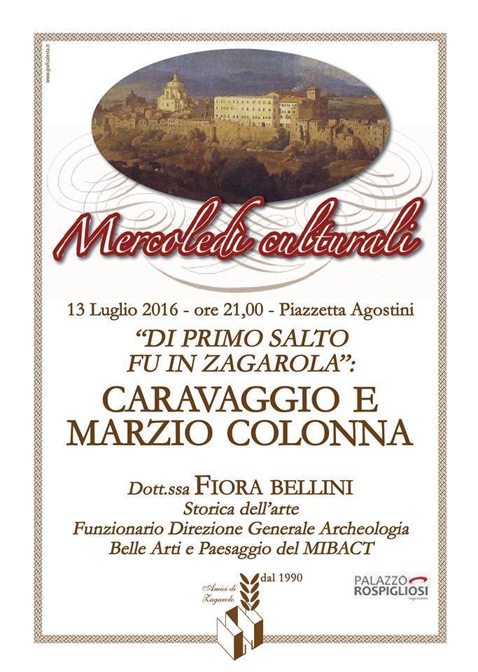 Mercoledì 13 Luglio – Di primo salto fu in Zagarola, Caravaggio e Marzio Colonna  – Mercoledì Culturali @ Piazzetta Agostini