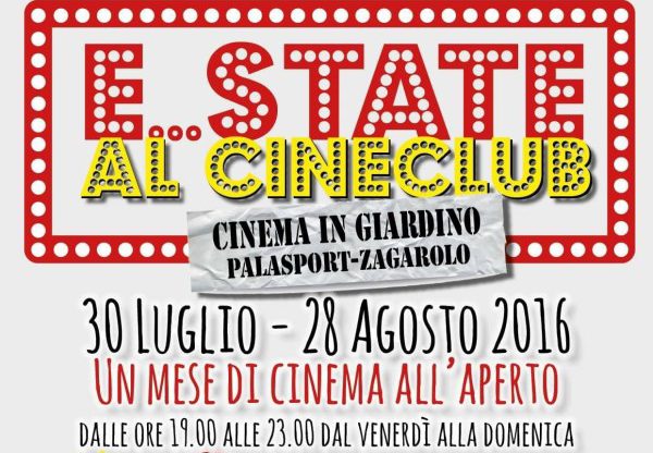 30 Luglio – 28 Agosto – E…STATE al Cineclub  @ Giardino Palazzetto dello Sport