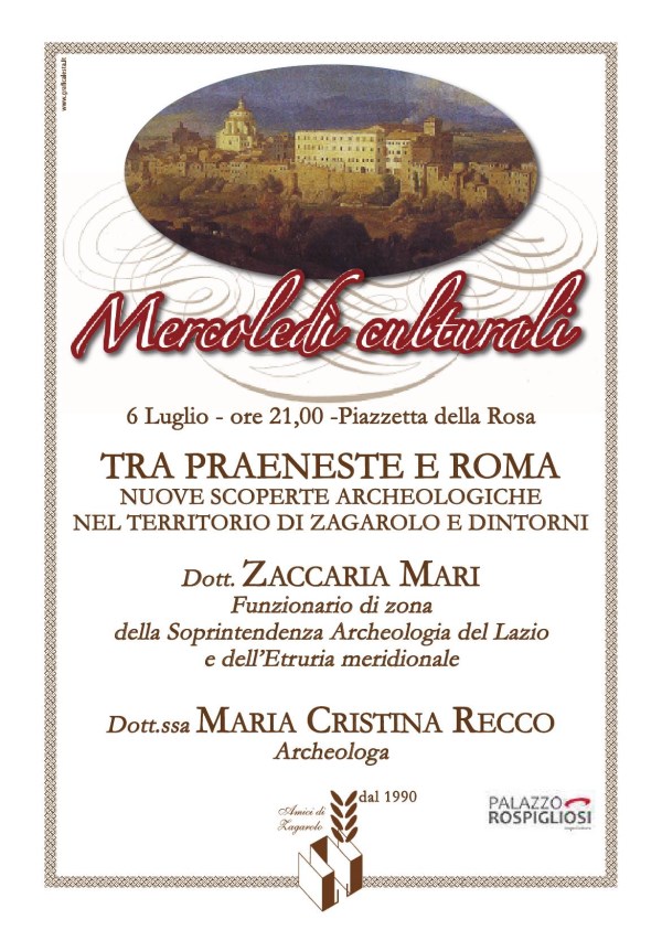 Mercoledì 6 Luglio – MERCOLEDì CULTURALI – Tra Prenestae e Zagarolo Nuove Scoperte Archeologiche @ Piazzetta della rosa