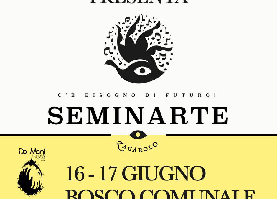 Seminarte, 16 e 17 giugno al bosco comunale