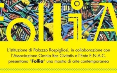 “FOLLIA”:  Mostra d’Arte Contemporanea a Palazzo Rospigliosi dal 2 al 30 Settembre