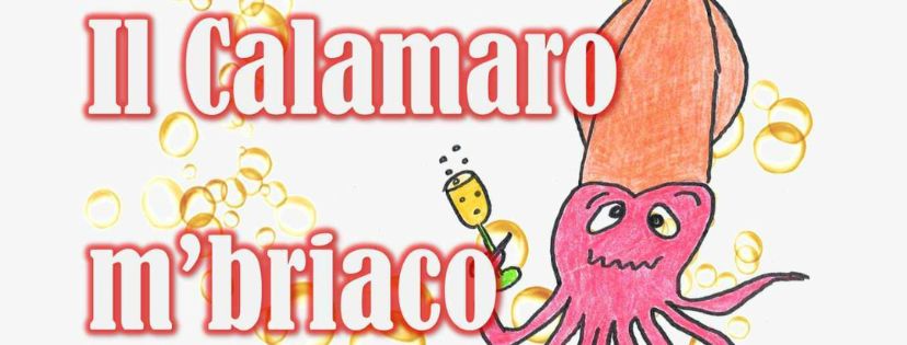 Il Calamaro m’briaco vi aspetta il 10 Agosto