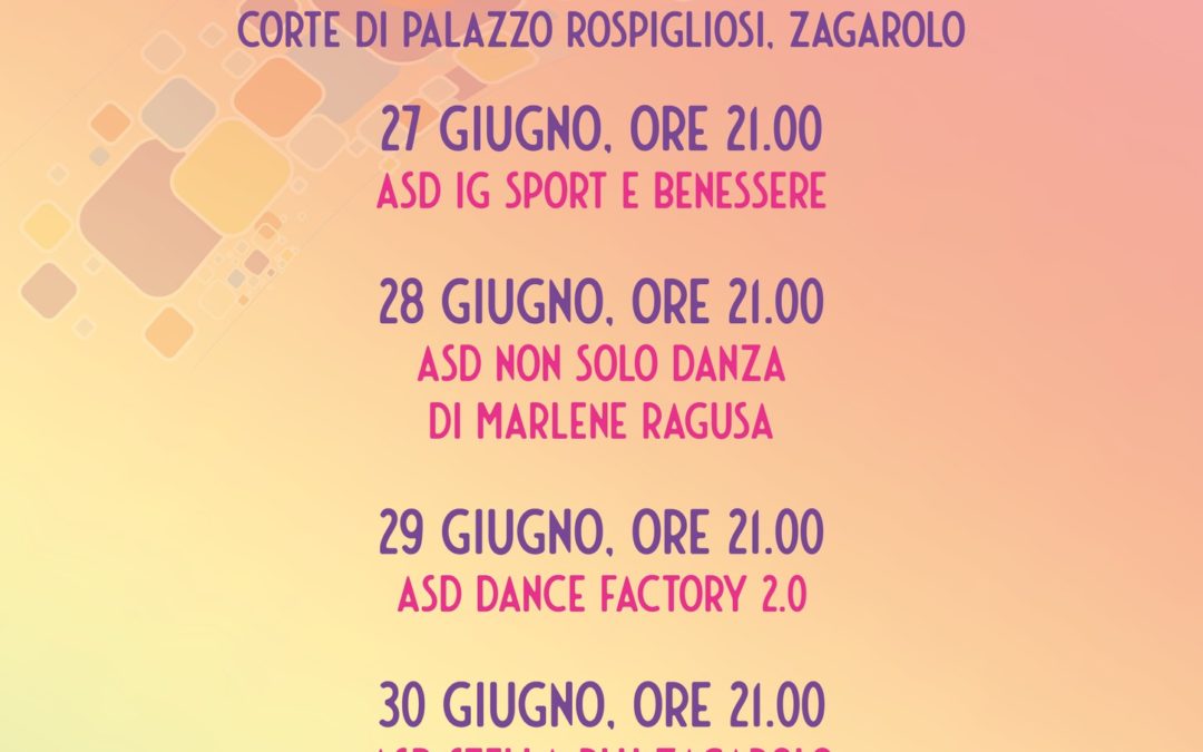 “Zagarolo… che spettacolo!” – “Festival della Danza” – dal 27 al 30 Giugno, corte di Palazzo Rospigliosi